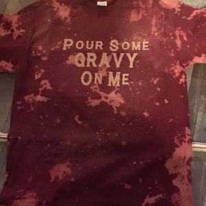 Pour Some Gravy On Me Tshirt